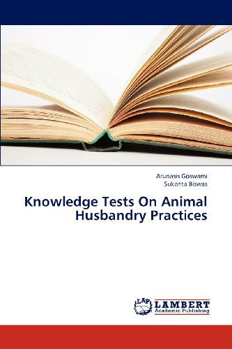 Cover for Sukanta Biswas · Knowledge Tests on Animal Husbandry Practices (Paperback Book) (2013)