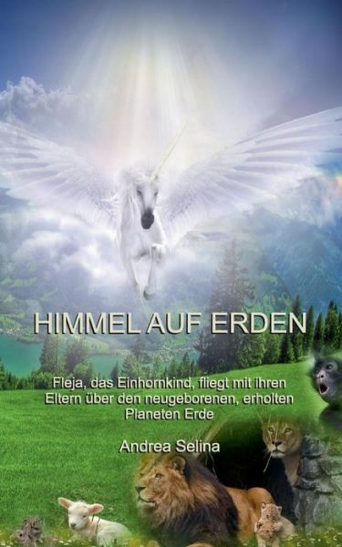 Cover for Andrea Selina · Himmel Auf Erden (Paperback Book) (2015)