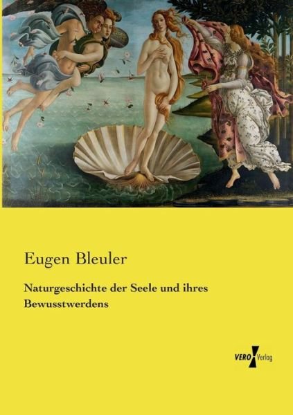 Cover for Eugen Bleuler · Naturgeschichte Der Seele Und Ihres Bewusstwerdens (Paperback Book) (2019)