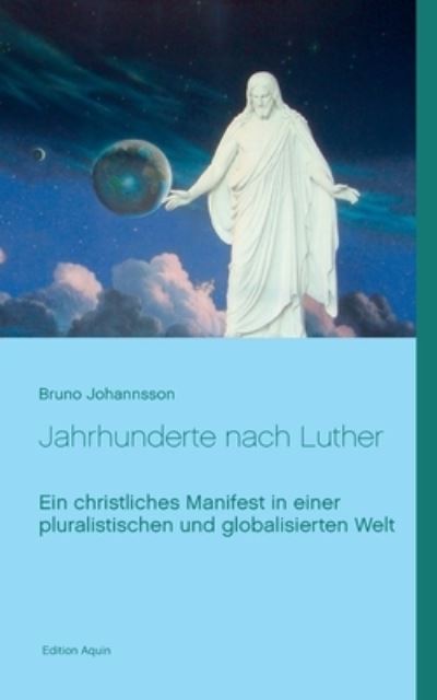 Cover for Bruno Johannsson · Jahrhunderte nach Luther (Paperback Book) (2021)