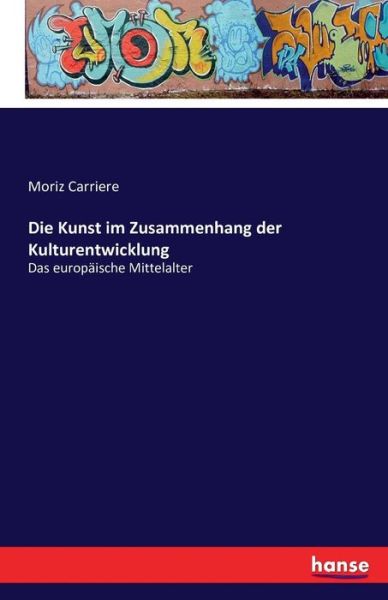 Cover for Carriere · Die Kunst im Zusammenhang der (Book) (2016)