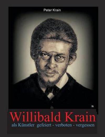 Willibald Krain - Krain - Libros -  - 9783743117440 - 18 de noviembre de 2016