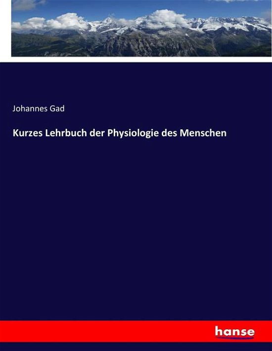 Cover for Gad · Kurzes Lehrbuch der Physiologie des (Book) (2017)