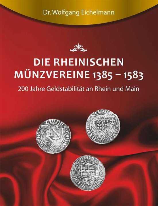 Cover for Eichelmann · Die rheinischen Münzvereine (Buch) (2017)