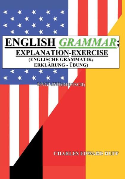 Cover for Charles Edward Huff · English Grammar (Englisch Grammatik) (Paperback Book) (2019)