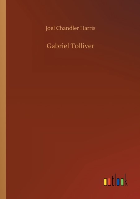 Cover for Joel Chandler Harris · Gabriel Tolliver (Taschenbuch) (2020)