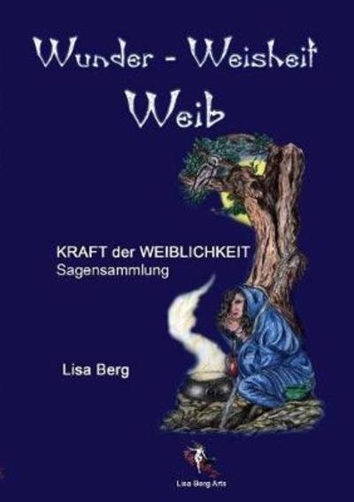 Cover for Berg · Wunder, Weisheit, Weib (Bog) (2018)