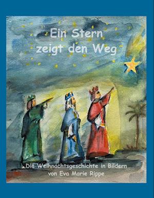 Cover for Eva Marie Rippe · Ein Stern zeigt den Weg (Paperback Book) (2021)