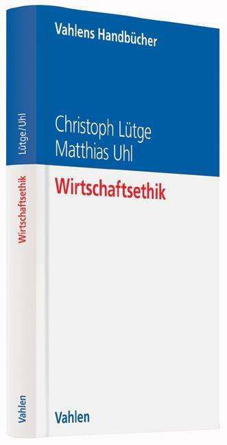 Wirtschaftsethik - Lütge - Książki -  - 9783800652440 - 