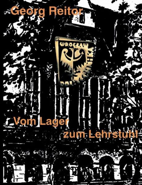 Cover for Georg Reitor · Vom Lager zum Lehrstuhl (Paperback Book) [German edition] (2000)