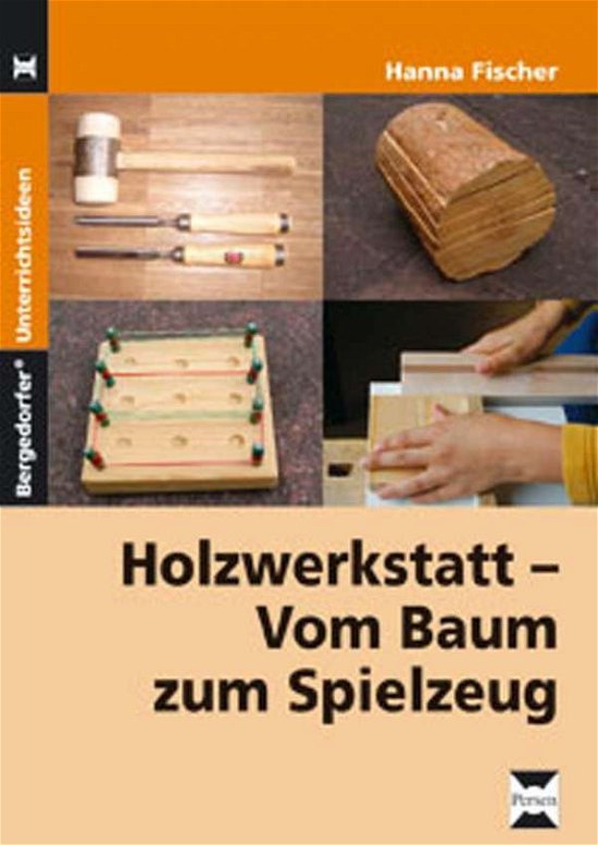 Cover for H Fischer · Holzwerkstatt - Vom Baum (Buch)