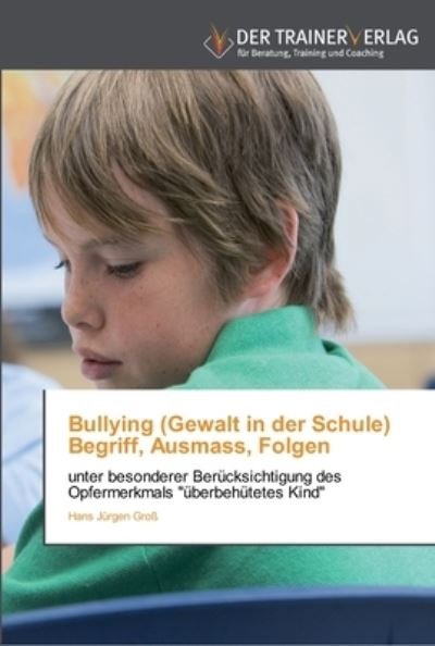 Cover for Groß · Bullying (Gewalt in der Schule) Be (Buch) (2012)