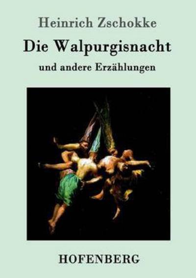 Cover for Heinrich Zschokke · Die Walpurgisnacht (Paperback Book) (2015)