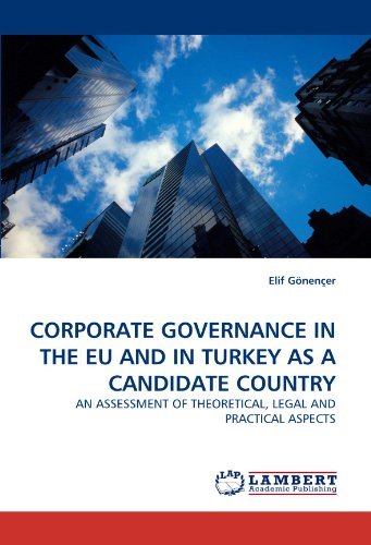 Cover for Elif Gönençer · Corporate Governance in the Eu and in Turkey As a Candidate Country: an Assessment of Theoretical, Legal and Practical Aspects (Paperback Bog) (2011)