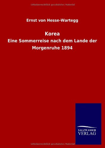 Cover for Ernst Von Hesse-wartegg · Korea (Paperback Book) [German edition] (2015)