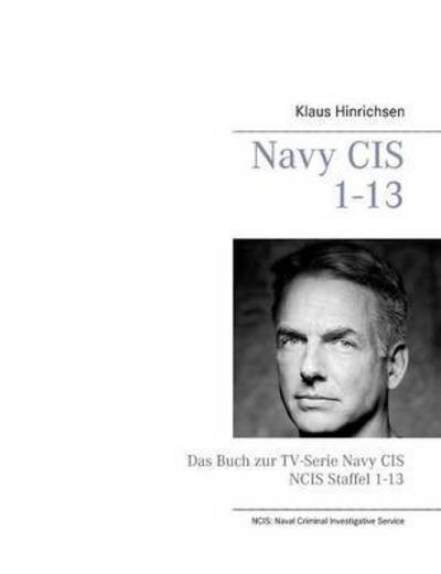 Cover for Hinrichsen · Navy CIS NCIS 1 - 13 (Bog) (2016)