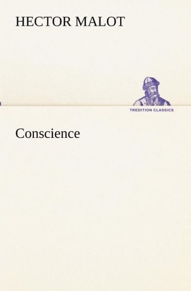 Conscience (Tredition Classics) (French Edition) - Hector Malot - Books - tredition - 9783849134440 - November 20, 2012