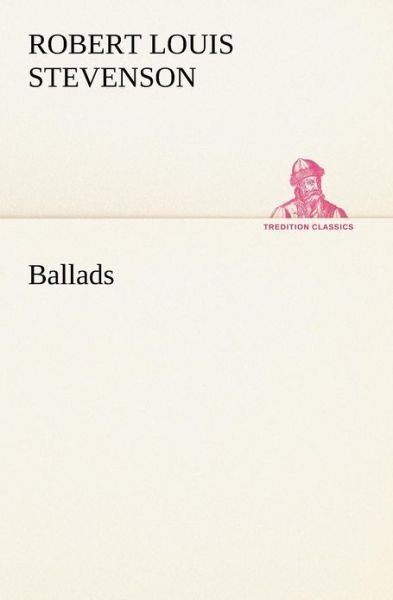 Cover for Robert Louis Stevenson · Ballads (Tredition Classics) (Paperback Book) (2012)