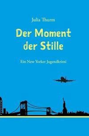 Cover for Thurm · Der Moment der Stille (Book) (2020)