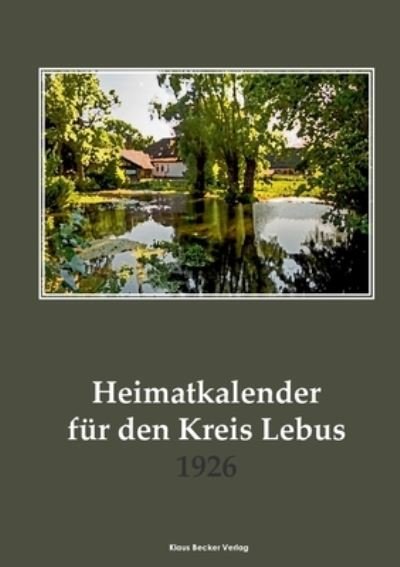 Cover for Kreisausschuss des Kreises Lebus · Heimatkalender fur den Kreis Lebus 1926 (Paperback Book) (2021)