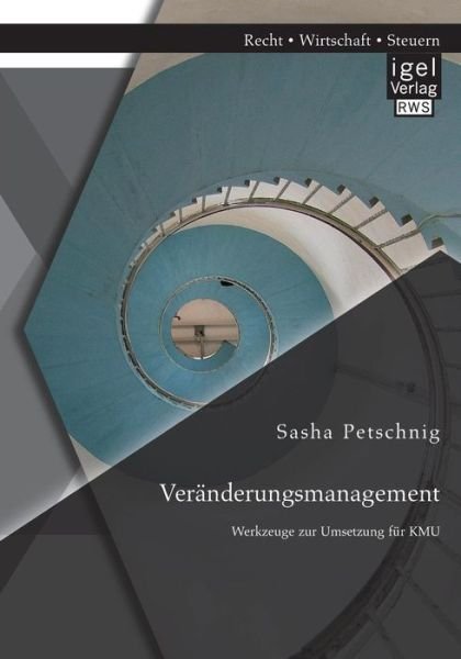 Cover for Sasha Petschnig · Veranderungsmanagement: Werkzeuge zur Umsetzung fur KMU (Paperback Book) [German edition] (2014)
