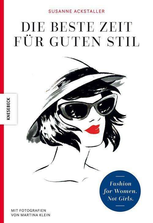 Die beste Zeit für guten Sti - Ackstaller - Livros -  - 9783957284440 - 