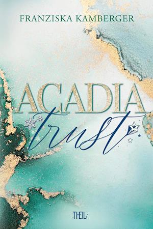 Cover for Franziska Kamberger · Acadia Trust (Book) (2024)