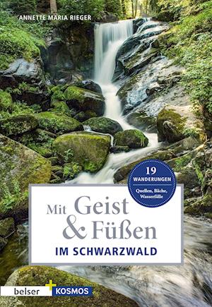 Mit Geist & Füßen im Schwarzwald - Annette Maria Rieger - Books - Belser Reise - 9783989050440 - March 18, 2024