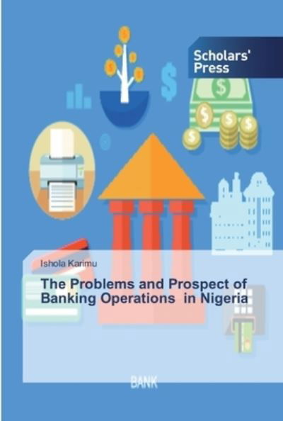 Cover for Ishola Karimu · The Problems and Prospect of Banking Operations in Nigeria (Taschenbuch) (2019)