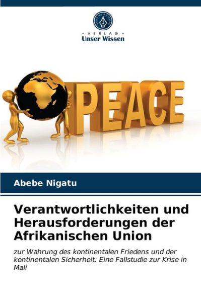 Cover for Abebe Nigatu · Verantwortlichkeiten und Herausforderungen der Afrikanischen Union (Paperback Book) (2021)
