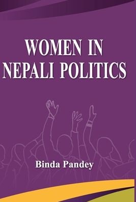 Cover for Binda Pandey · Women In Nepali Politics (Hardcover Book) (2009)