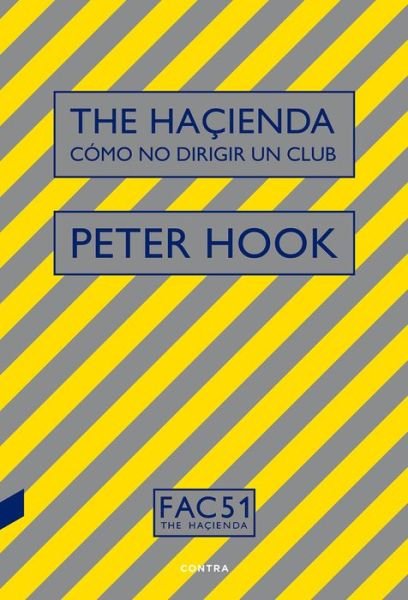Cover for Peter Hook · The hacienda. Cómo dirigir un club (Pocketbok) (2019)