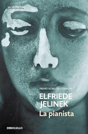 Cover for Elfriede Jelinek · La Pianista/ The Pianist (Contemporanea) (Paperback Book) (2006)