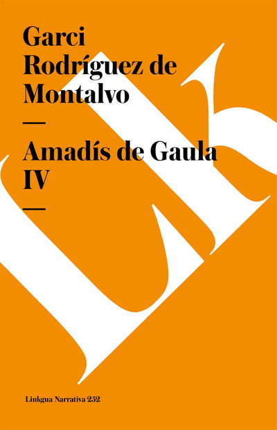 Cover for Garci Rodríguez De Montalvo · Amadís De Gaula Iv (Narrativa) (Spanish Edition) (Paperback Bog) [Spanish edition] (2024)