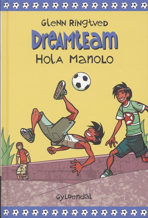 Cover for Glenn Ringtved · Dreamteam: DREAMTEAM 3 Hola Manolo (Inbunden Bok) [1:a utgåva] (2006)