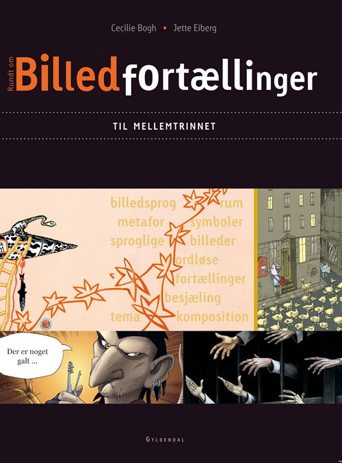 Cover for Jette Eiberg; Cecilie Bogh · Billedfortællinger i danskundervisningen: Billedfortællinger til mellemtrinnet (Hæftet bog) [1. udgave] (2010)