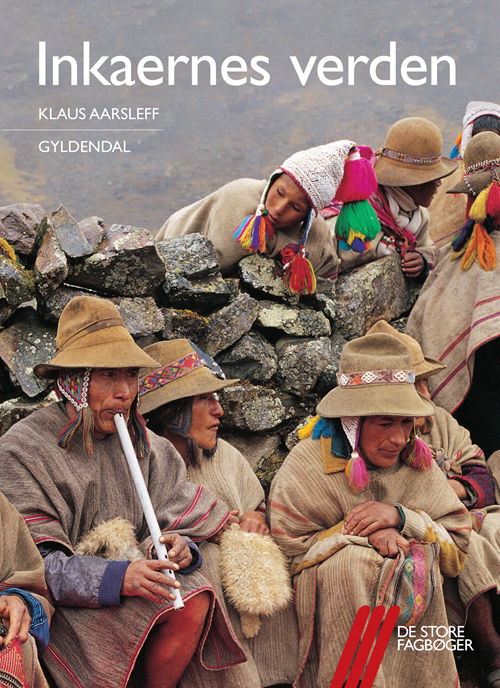 Cover for Klaus Aarsleff · De store fagbøger: Inkaernes verden (Taschenbuch) [1. Ausgabe] (2011)