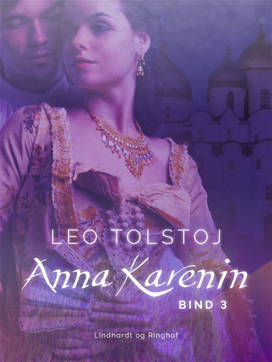 Cover for Leo Tolstoj · Anna Karenin. Bind 3 (Sewn Spine Book) [1.º edición] (2019)