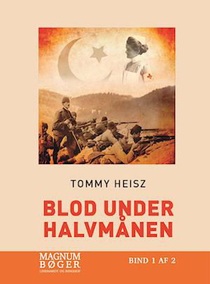 Cover for Tommy Heisz · Blod under halvmånen (Storskrift) (Bound Book) [2e édition] (2022)