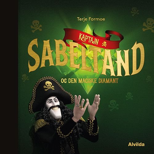 Cover for Terje Formoe · Kaptajn Sabeltand og den magiske diamant (Indbundet Bog) [1. udgave] (2020)