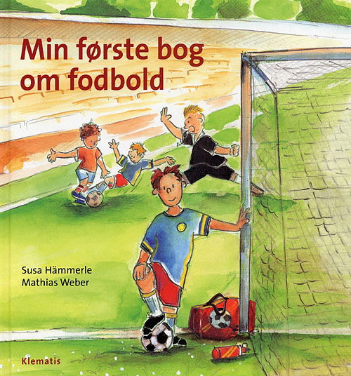 Min første bog om fodbold - Susa Hämmerle - Boeken - Klematis - 9788764100440 - 26 januari 2006