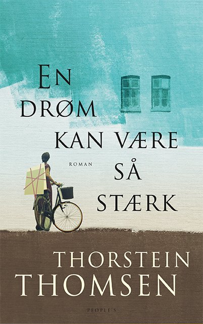Cover for Thorstein Thomsen · En drøm kan være så stærk (Gebundesens Buch) [1. Ausgabe] (2021)