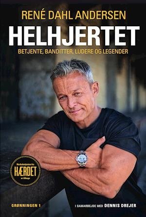 Cover for Dennis Drejer René Dahl Andersen · Helhjertet (Poketbok) [1:a utgåva] (2022)