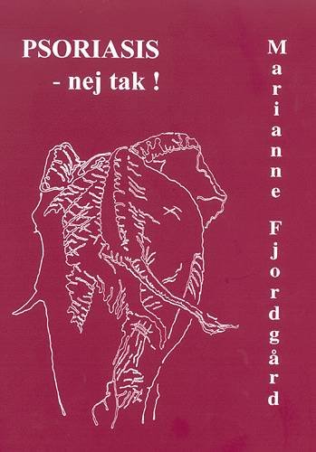 Cover for Marianne Fjordgård · Psoriasis - nej tak! (Sewn Spine Book) [1st edition] (2002)