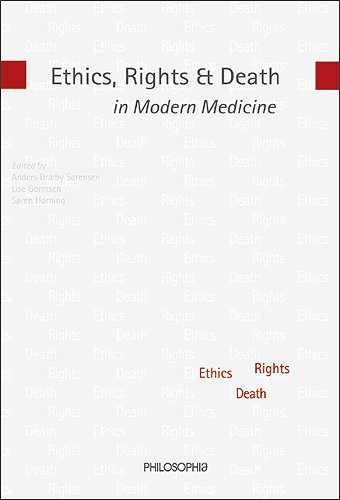 Ethics, rights and death in modern medicine -  - Kirjat - Philosophia - 9788788663440 - sunnuntai 22. toukokuuta 2022