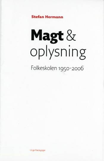 Cover for Stefan Hermann · Unge Pædagogers serie.: Magt &amp; oplysning (Sewn Spine Book) [1st edition] (2007)
