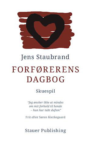 Cover for Jens Staubrand · Forførerens Dagbog. Skuespil. (Sewn Spine Book) (2021)