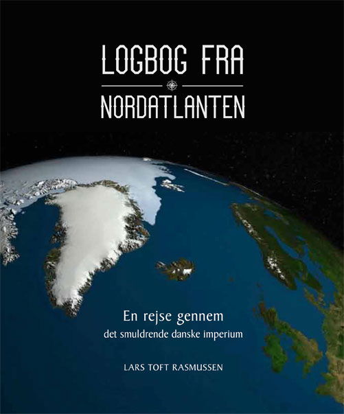 Cover for Lars Toft Rasmussen · Logbog fra Nordatlanten (Hardcover Book) [1.800 edition] (2025)