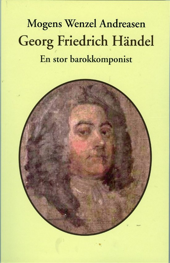 Cover for Mogens Wenzel Andreasen · Georg Friedrich Händel (Sewn Spine Book) [1.º edición] (2017)