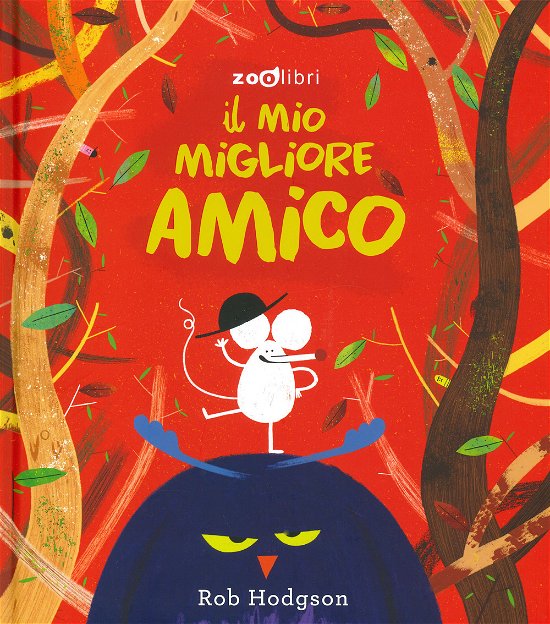 Cover for Rob Hodgson · Il Mio Migliore Amico. Ediz. A Colori (Book)